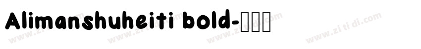 Alimanshuheiti bold字体转换